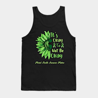 It'S Okay To Not Be Okay Green Semicolon Sunflower Tank Top